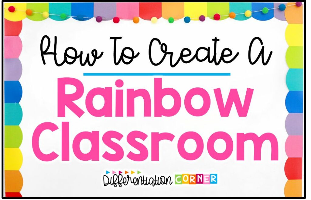 How To Create A Rainbow Classroom Theme 4 rainbow classroom theme rainbow classroom decor rainbow classroom decorations