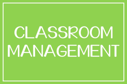 CLASSROOM MANAGEMENT