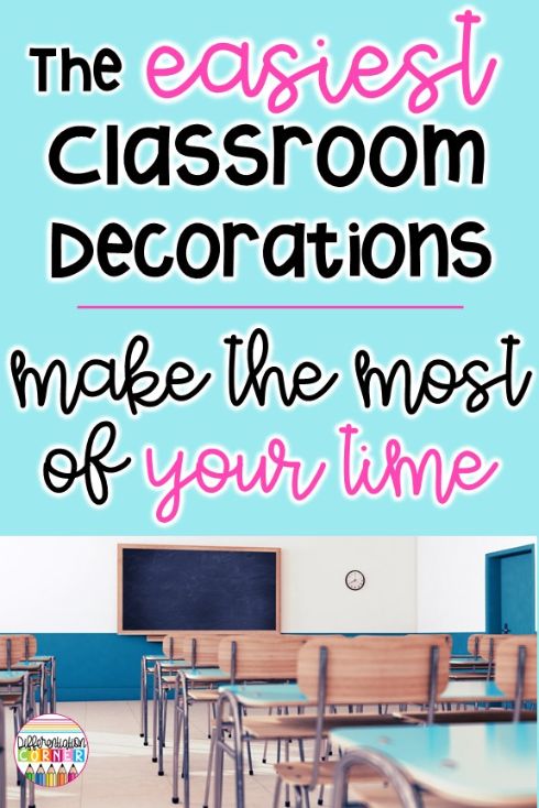 What is the easiest way to decorate a classroom?