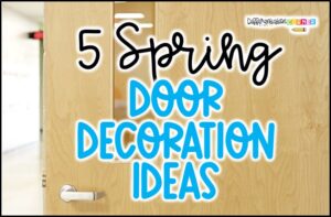 spring decorations for classroom door spring classroom door decoration ideas