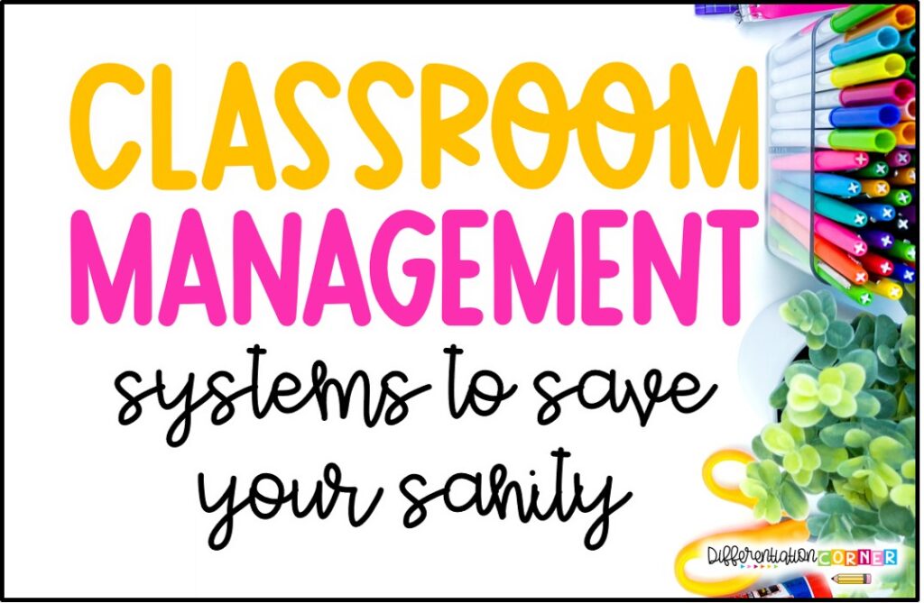 4 Classroom Management Systems That Save Your Sanity 1 classroom management systems elementary teachers classroom routines and procedures